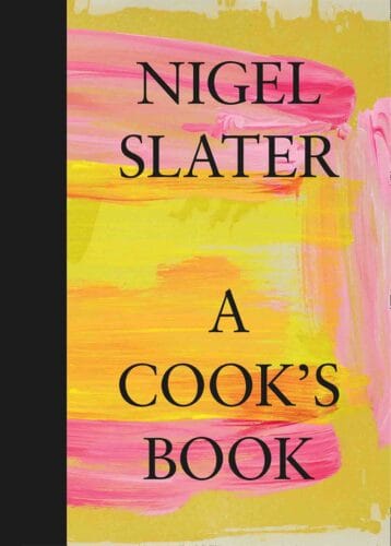 Nigel Slater - A Cook's Book